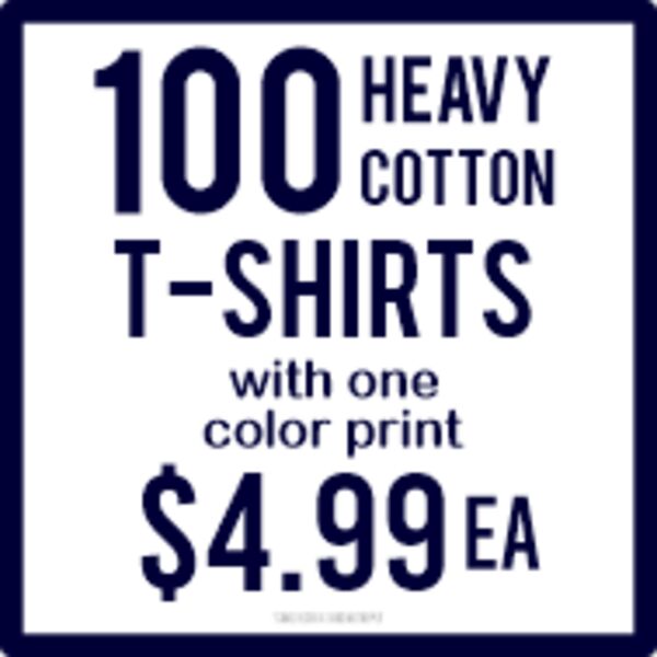 100 HEAVY COTTON SHIRTS WITH 1 COLOR PRINT Thumbnail